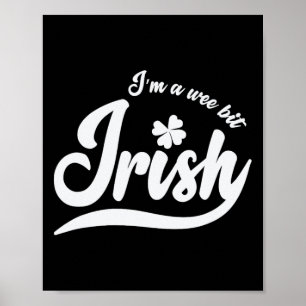 Póster St. Patrick's Day I`m A Wee Bit Irish