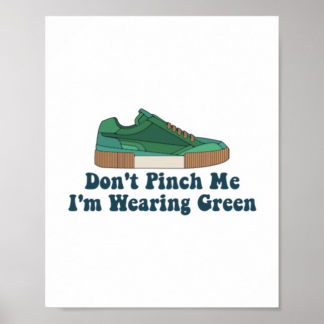 Póster St Patrick's No me pellizquen estoy usando verde (Frente)