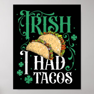 Póster St Patrones Tacos Gracioso Irlandés Tuve Tacos