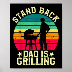 Póster Stand Back Dad is Grill Bbq T Meker Smoker Grill