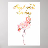Stand Tall Darling | Flamingo | Imprimir | POSTER