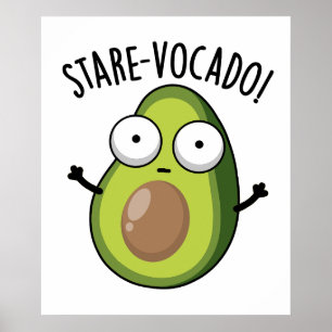 Póster Stare-vocado Funny Aguacate Puns