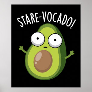 Póster Stare-vocado Funny Aguacate Puns Dark BG