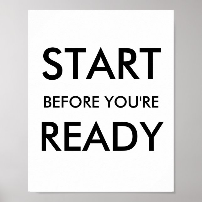 Póster Start Before You’re Ready Motivational Quote (Frente)