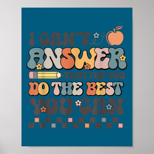 Póster State Testing Day Motivational I Cant Answer That  (Frente)