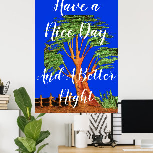 Póster Stay Blessed Have a Nice Day and a Better Night