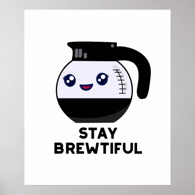 Póster Stay Brewtiful Coffee Pot Pun (Frente)