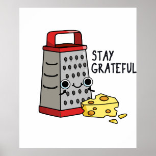 Póster Stay Graying Funny Cheese Pun