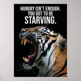 Póster Stay Hungry, Starving - Tiger, Success, Workout