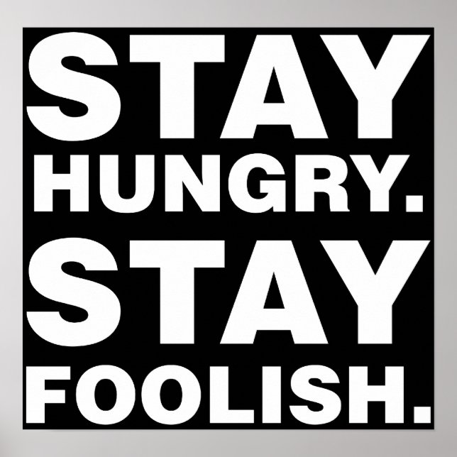 Póster Stay Hungry. Stay Foolish. (Frente)
