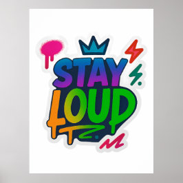 Póster Stay Loud Graffiti Neon Artwork