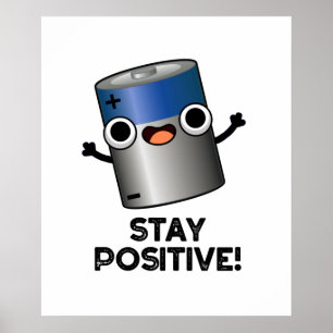 Póster Stay Positive Funny Battery Pun