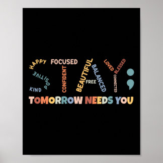 Póster Stay Semicolon Mañana Te Necesita Salud Mental Aw
