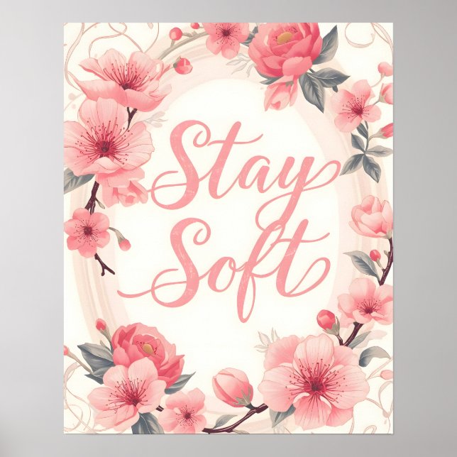Póster Stay Soft Inspirational Quote Typography (Frente)