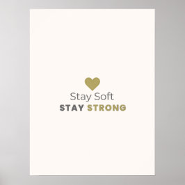 Póster Stay Soft Stay Strong Minimal Motivational Poster