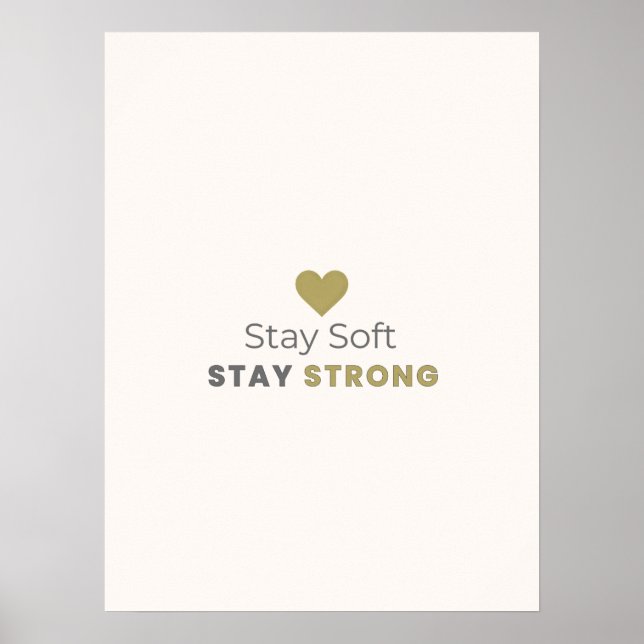 Póster Stay Soft Stay Strong Minimal Motivational Poster (Frente)