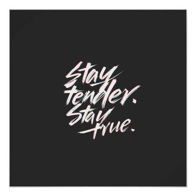 Póster Stay Tender, Stay True (Anverso)