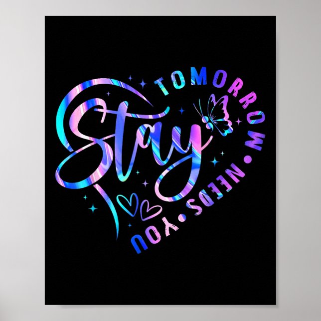 Póster Stay Tomorrow Needs You Heart Suicide Prevention A (Frente)