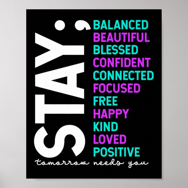 Póster Stay Tomorrow Needs You Suicide Prevention Awarene (Frente)