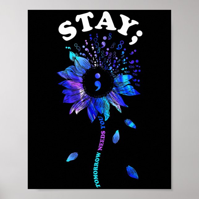 Póster Stay Tomorrow Needs You Sunflower Suicide Awarenes (Frente)
