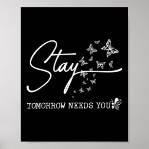Póster Stay Tomorrow Te necesita para prevenir el suicidi