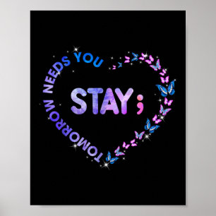 Póster Stay Tomorrow Te Necesita Semicolon Heart Suicide