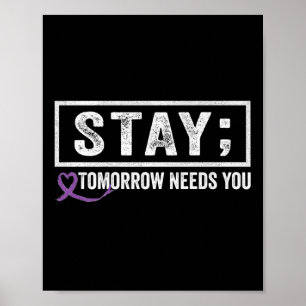 Póster Stay Tomorrow Te Necesita Semicolon Suicide Preven