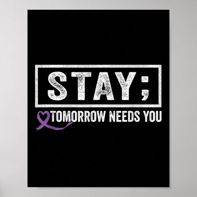 Póster Stay Tomorrow Te Necesita Semicolon Suicide Preven (Frente)