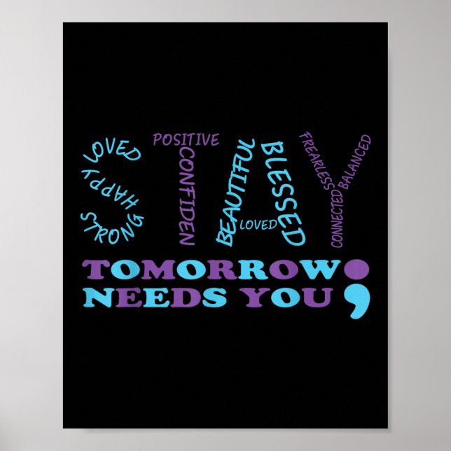 Póster Stay Tomorrow Te Necesita Semicolon Suicide Preven (Frente)
