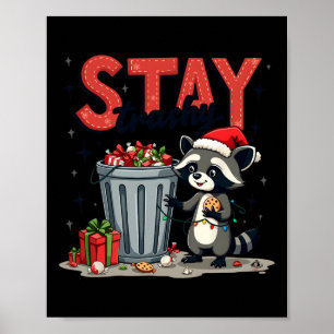 Póster Stay Trashy Funny Racoon Meme Merry Christmas Anim