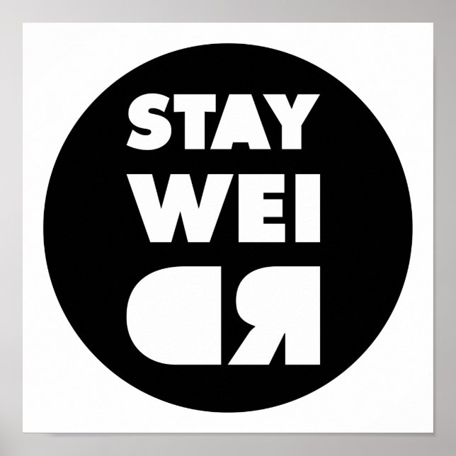 Póster Stay Weird (Frente)