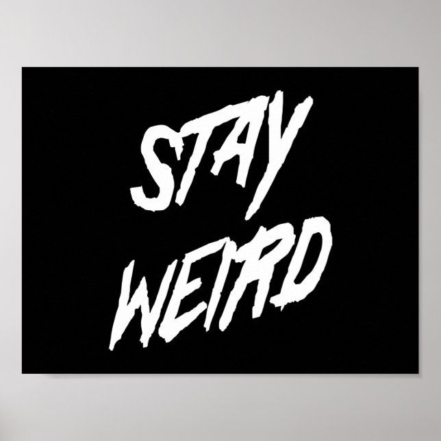 Póster Stay Weird (Frente)