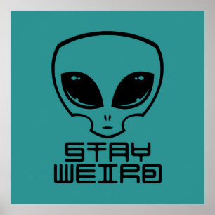 Póster Stay Weird Alien Head