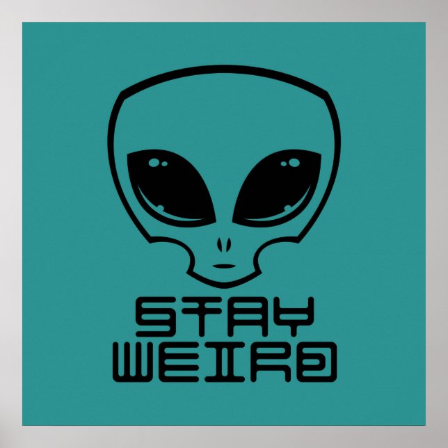 Póster Stay Weird Alien Head (Frente)