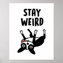 Stay Weird Boston Terrier Funny Dog