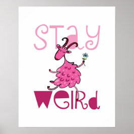 Póster Stay Weird Poster