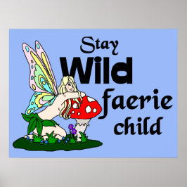 Póster Stay Wild Faerie Child