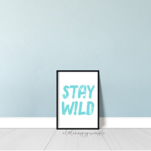 Póster Stay Wild Kids Room Wall Art