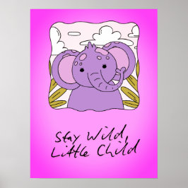 Póster Stay Wild Little Child Nursery Wall Art Print
