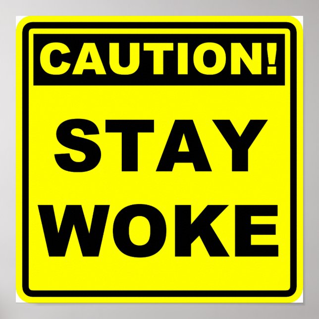 Póster Stay Woke Meme Poster Rótulo Placard (Frente)