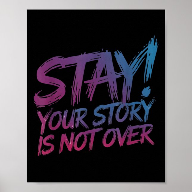 Póster Stay Your Story Is Not Over Suicide Prevention Awa (Frente)