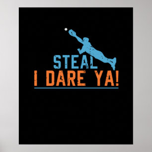 Póster Steal I Dare Ya -Baseball Softball Shirt