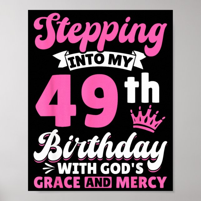 Póster Stepng Into My 49th Birthday With Gods Grace And M (Frente)