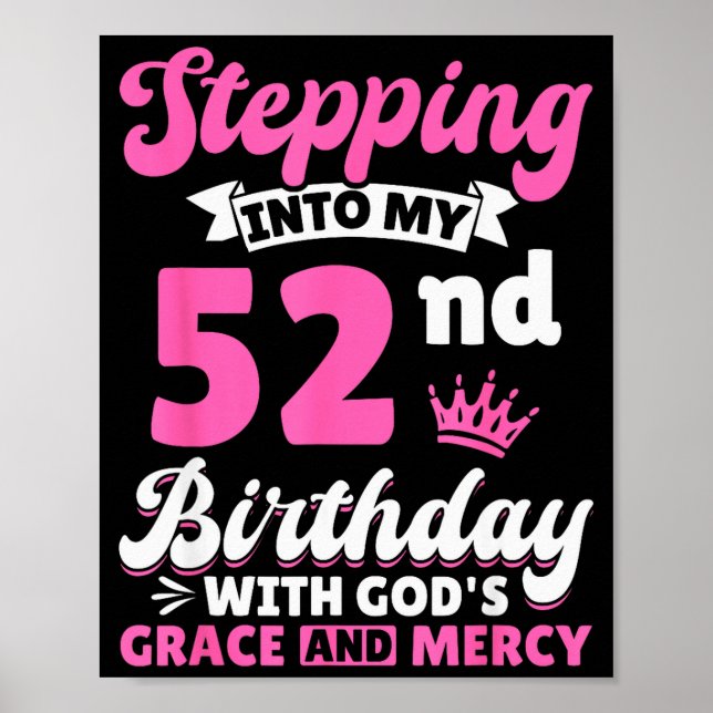 Póster Stepng Into My 52nd Birthday With Gods Grace And M (Frente)