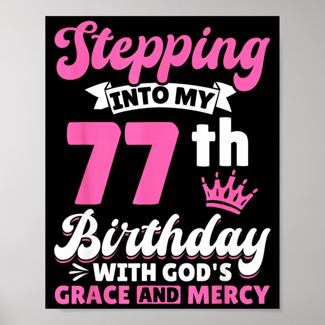 Póster Stepng Into My 77th Birthday With Gods Grace And M (Frente)