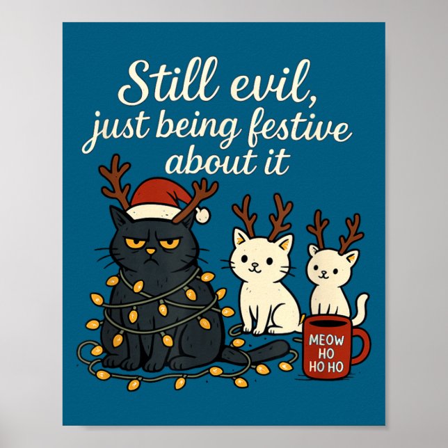 Póster Still Evil, Just Being Festive About It Funny Cat  (Frente)