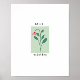 Póster Still Existing Minimalist Flower Stamp Design