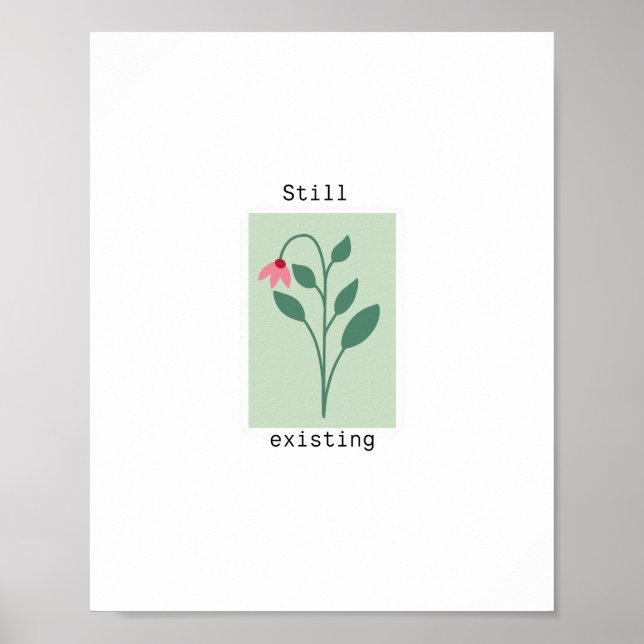 Póster Still Existing Minimalist Flower Stamp Design (Frente)
