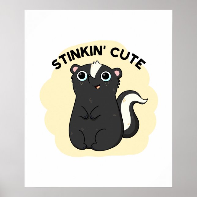 Póster Stinkin Funny Adorable Skunk Pun (Frente)