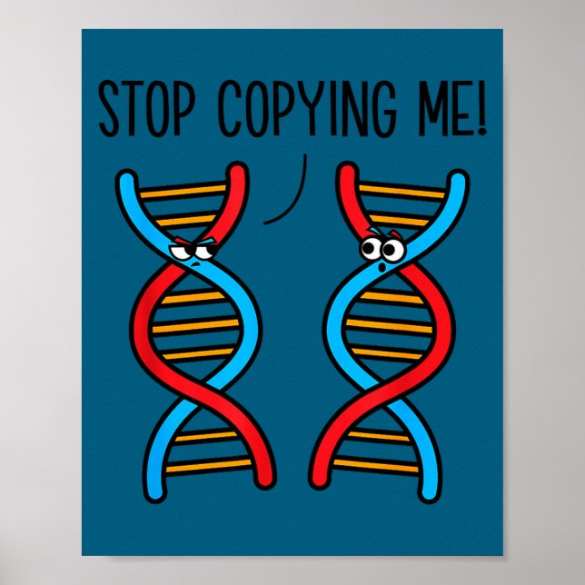 Póster Stop copying me funny science pun dna joke biology (Frente)